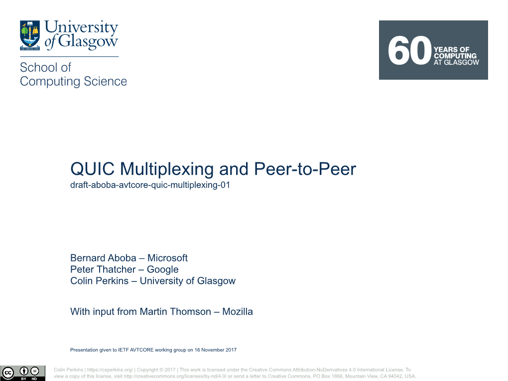 QUIC Multiplexing and Peer-To-Peer Draft-Aboba-Avtcore-Quic-Multiplexing-01