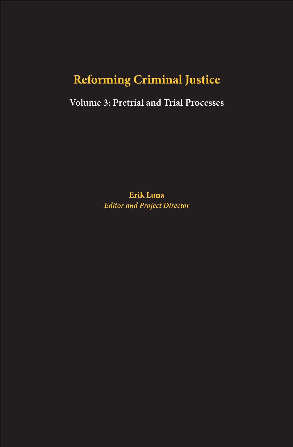 Reforming Criminal Justice