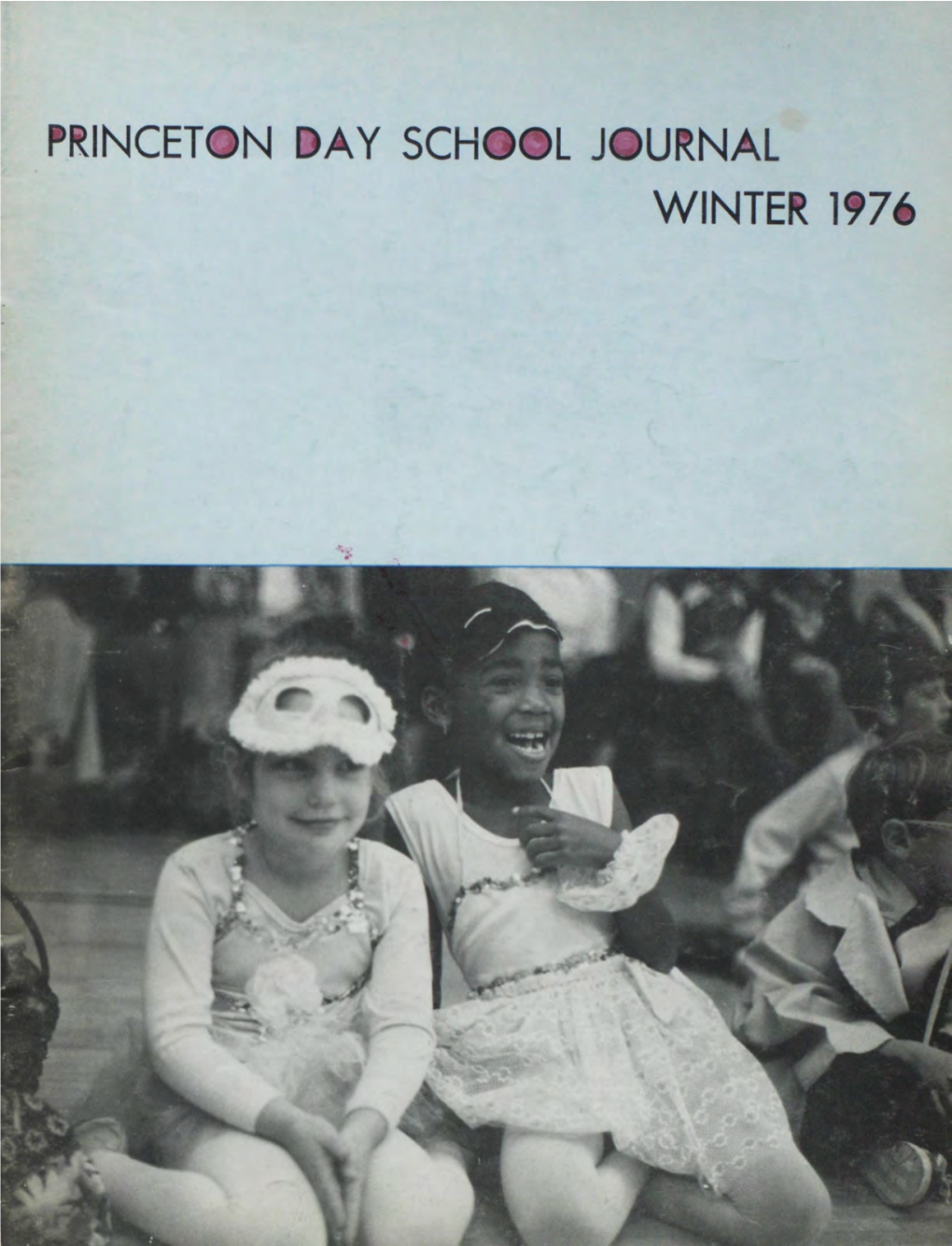 Princeton Day School Journal Winter 1976 Princeton Day School Journal