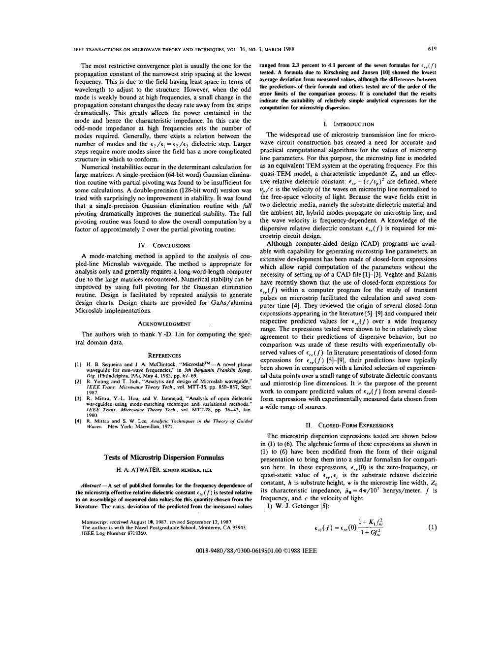 Tests of Microstrip Dispersion Formulas Presentation to Bring Them Into a Similar Formalism for Compari­ £ E(O) Is the Zero-Frequency, Or H