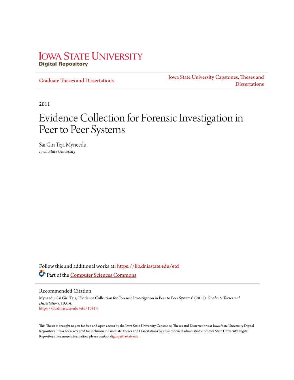 Evidence Collection for Forensic Investigation in Peer to Peer Systems Sai Giri Teja Myneedu Iowa State University