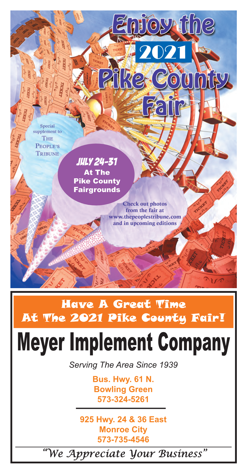 Have a Great Time at the 2021 Pike County Fair! Meyer Implement Company Serving the Area Since 1939 Bus