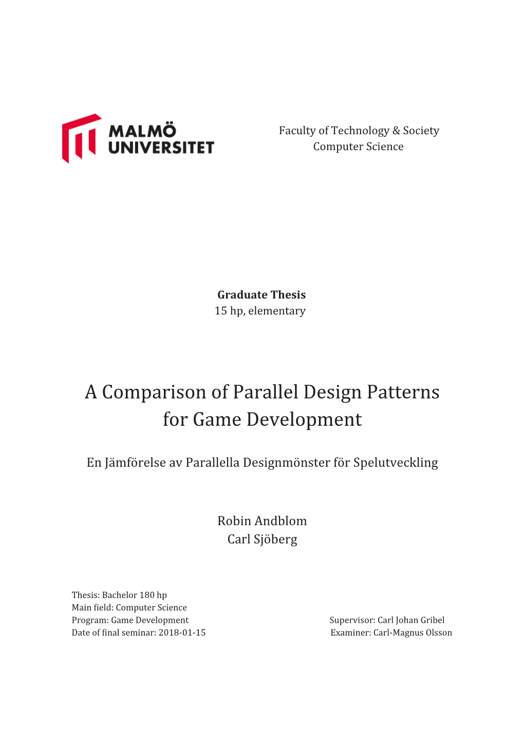 A Comparison of Parallel Design Patterns for Game Development