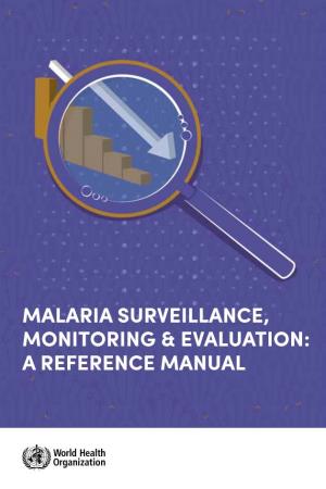Malaria Surveillance, Monitoring & Evaluation: a Reference Manual