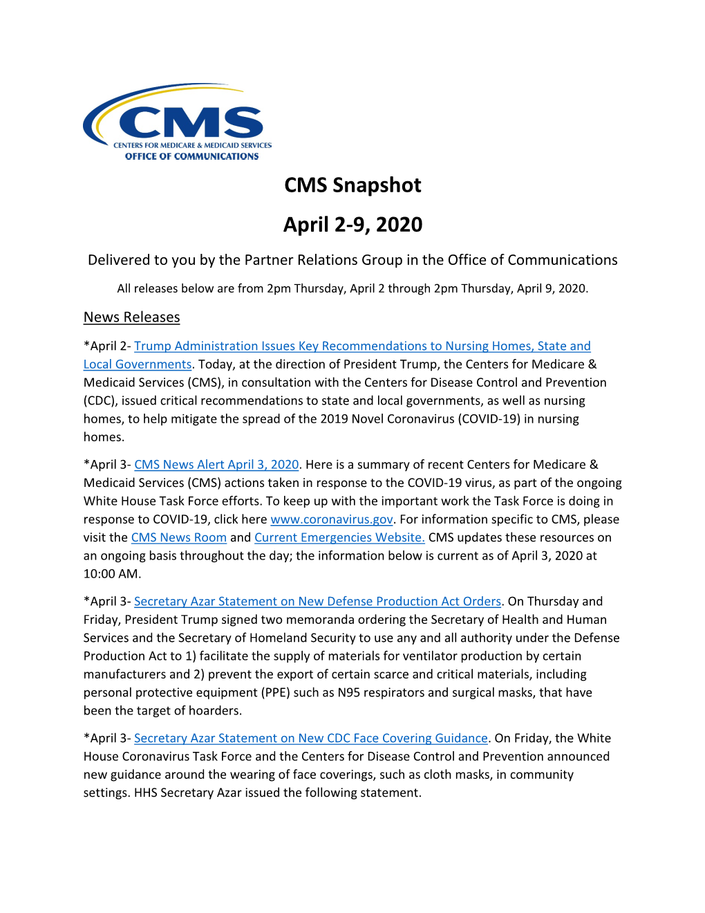 CMS Snapshot April 2-9, 2020 Delivered to You by the Partner Relations Group in the Office of Communications