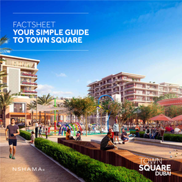 Factsheet Your Simple Guide to Town Square Town Square Easy Access to Green Trails and Parks