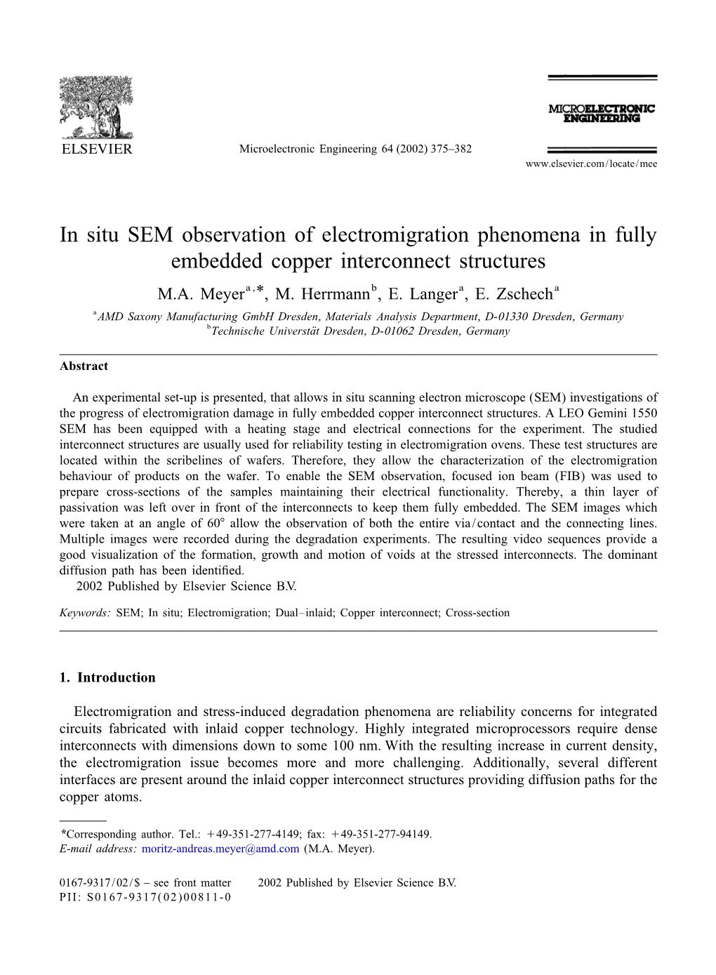 I N Situ SEM Observation of Electromigration Phenomena in Fully Embedded Copper Interconnect Structures M.A