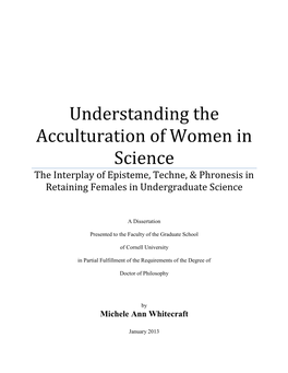 Understanding the Acculturation of Women in Science the Interplay of Episteme, Techne, & Phronesis in Retaining Females in Undergraduate Science
