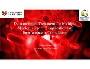 Daratumumab Treatment for Multiple Myeloma and the Implications of Interference in Transfusion