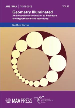 Geometry Illuminated an Illustrated Introduction to Euclidean and Hyperbolic Plane Geometry