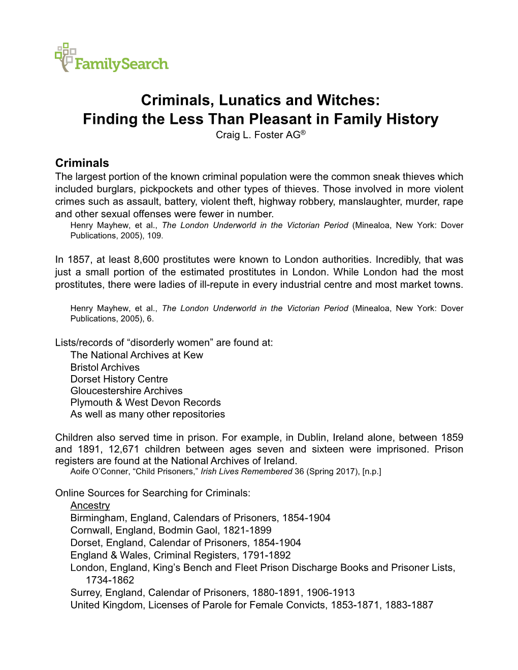 Criminals, Lunatics and Witches: Finding the Less Than Pleasant in Family History Craig L