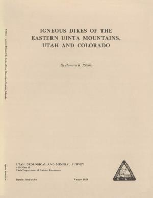 Igneous Dikes of the Eastern Uinta Mountians Utah and Colorado