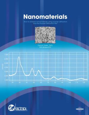 Nanomaterials How to Analyze Nanomaterials Using Powder Diffraction and the Powder Diffraction File™