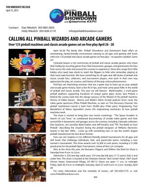 CALLING ALL PINBALL WIZARDS and ARCADE GAMERS Over 125 Pinball Machines and Classic Arcade Games Set on Free Play April 26 - 28