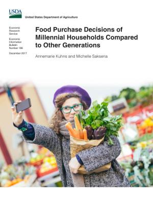 Food Purchase Decisions of Millennial Households Compared to Other Generations, EIB-186, U.S