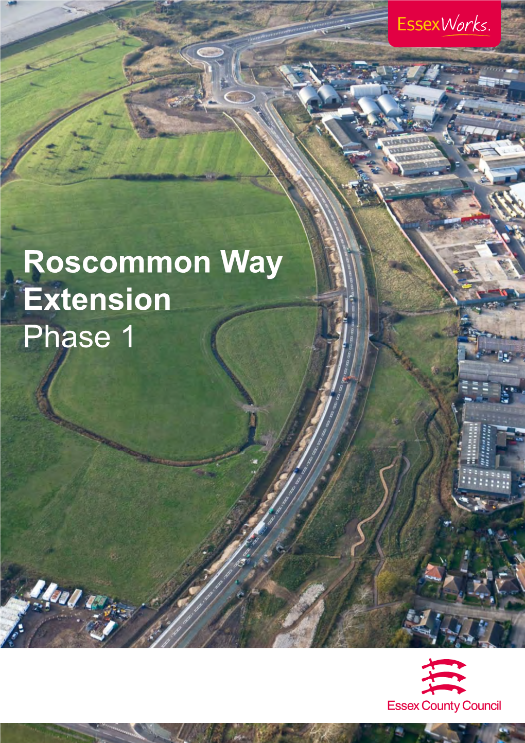 Roscommon Way Extension Phase 1 Roscommon Way Scheme Overview