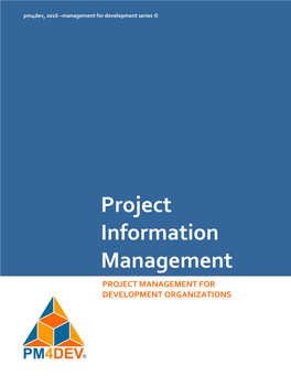 Project Information Management PROJECT MANAGEMENT for DEVELOPMENT ORGANIZATIONS Project Information Management