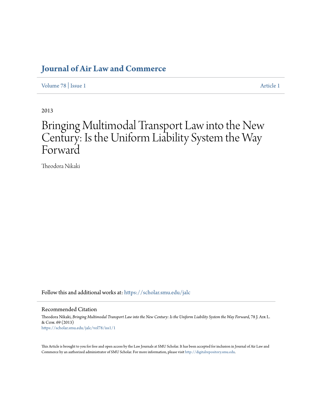 Bringing Multimodal Transport Law Into the New Century: Is the Uniform Liability System the Way Forward Theodora Nikaki