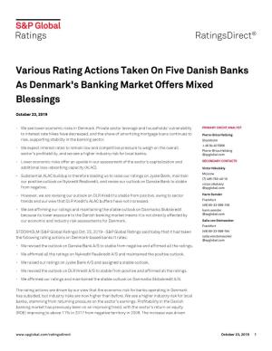 Various Rating Actions Taken on Five Danish Banks As Denmark's Banking Market Offers Mixed Blessings