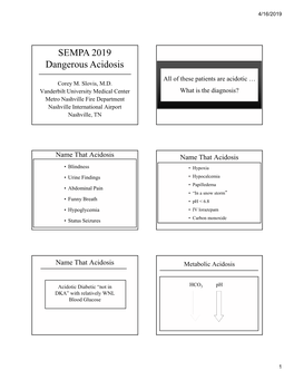 SEMPA 2019 Dangerous Acidosis All of These Patients Are Acidotic … Corey M