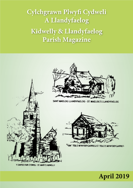 Cylchgrawn Plwyfi Cydweli a Llandyfaelog Kidwelly & Llandyfaelog Parish Magazine