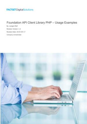 Foundation API Client Library PHP – Usage Examples By: Juergen Rolf Revision Version: 1.2