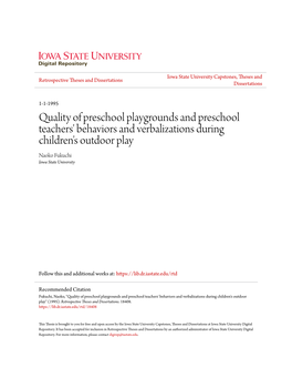 Quality of Preschool Playgrounds and Preschool Teachers' Behaviors and Verbalizations During Children's Outdoor Play Naoko Fukuchi Iowa State University
