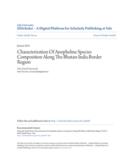 Characterization of Anopheline Species Composition Along the Hb Utan-India Border Region Wan Nurul Naszeerah Yale University, W.Naszeerah@Gmail.Com