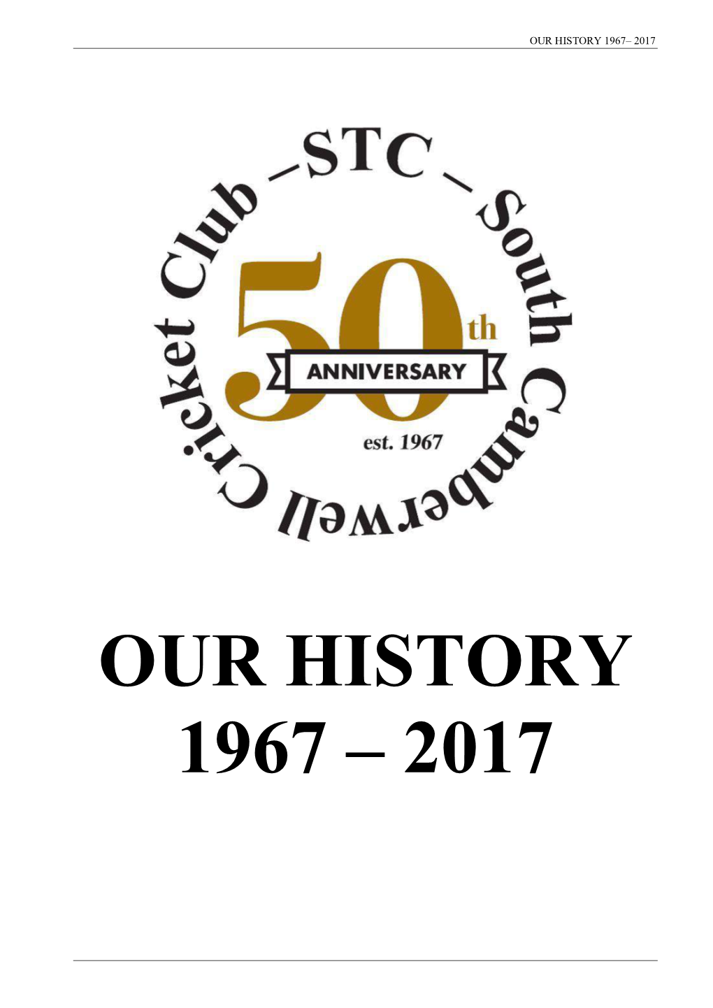 Our History 1967– 2017