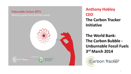 The Carbon Bubble - Unburnable Fossil Fuels 3Rd March 2014