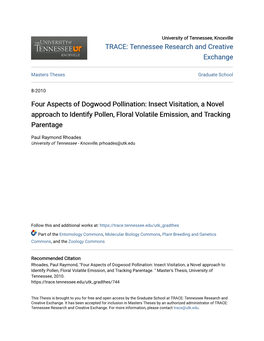 Four Aspects of Dogwood Pollination: Insect Visitation, a Novel Approach to Identify Pollen, Floral Volatile Emission, and Tracking Parentage