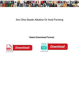 Are Chia Seeds Alkaline Or Acid Forming