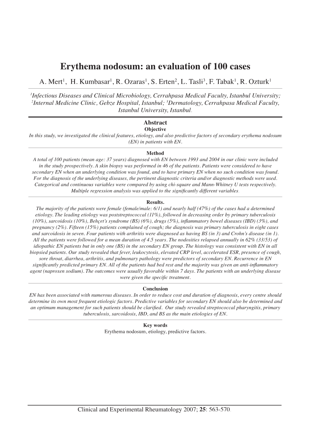 Erythema Nodosum: an Evaluation of 100 Cases A