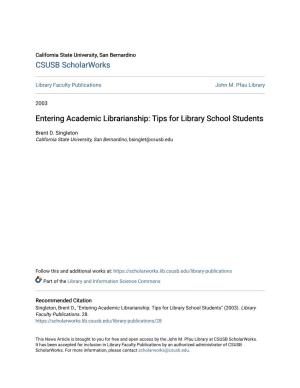 Entering Academic Librarianship: Tips for Library School Students