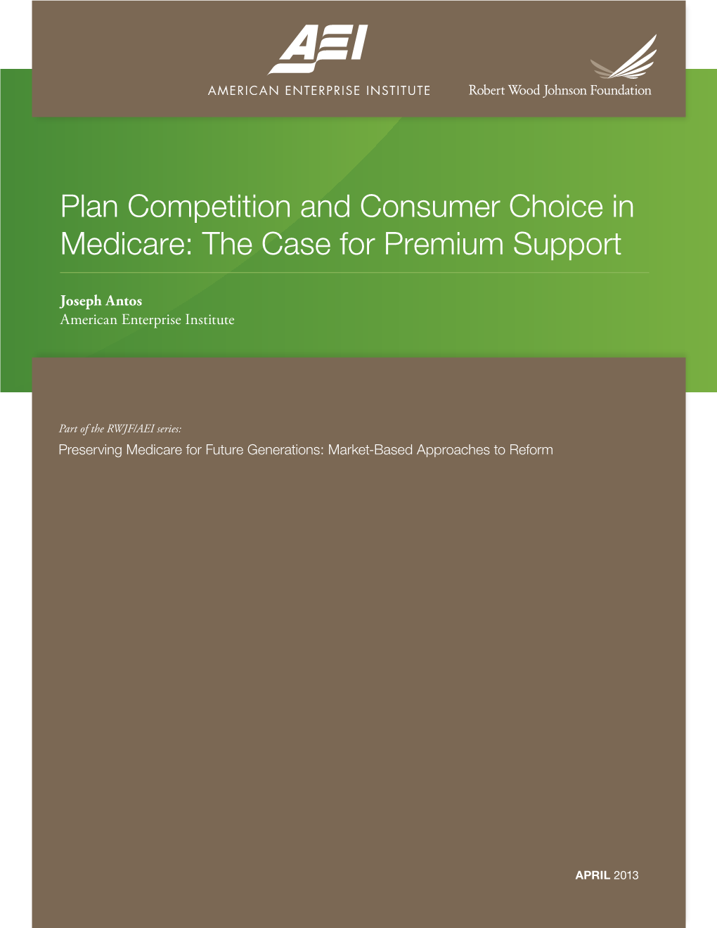 Plan Competition and Consumer Choice in Medicare: the Case for Premium Support