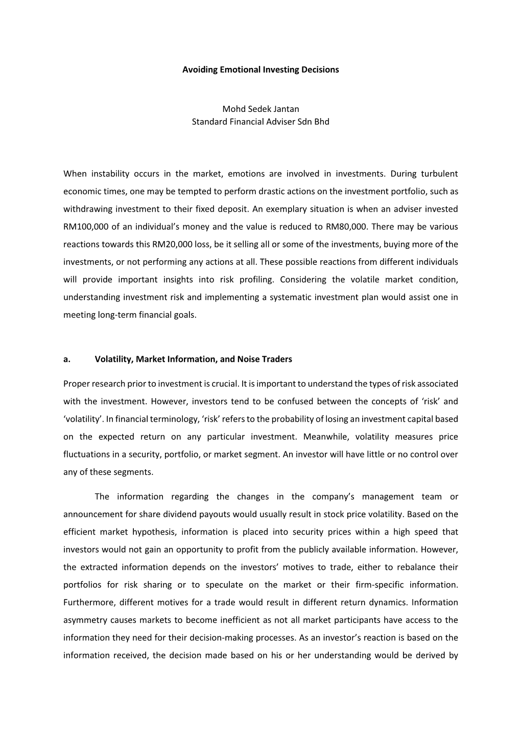 Avoiding Emotional Investing Decisions Mohd Sedek Jantan Standard Financial Adviser Sdn Bhd When Instability Occurs in the Marke