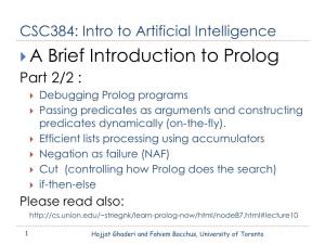 A Brief Introduction to Prolog Part 2/2 :  Debugging Prolog Programs  Passing Predicates As Arguments and Constructing Predicates Dynamically (On-The-Fly)