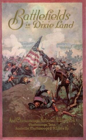 Battlefields in Dixie Land and Chickamauga