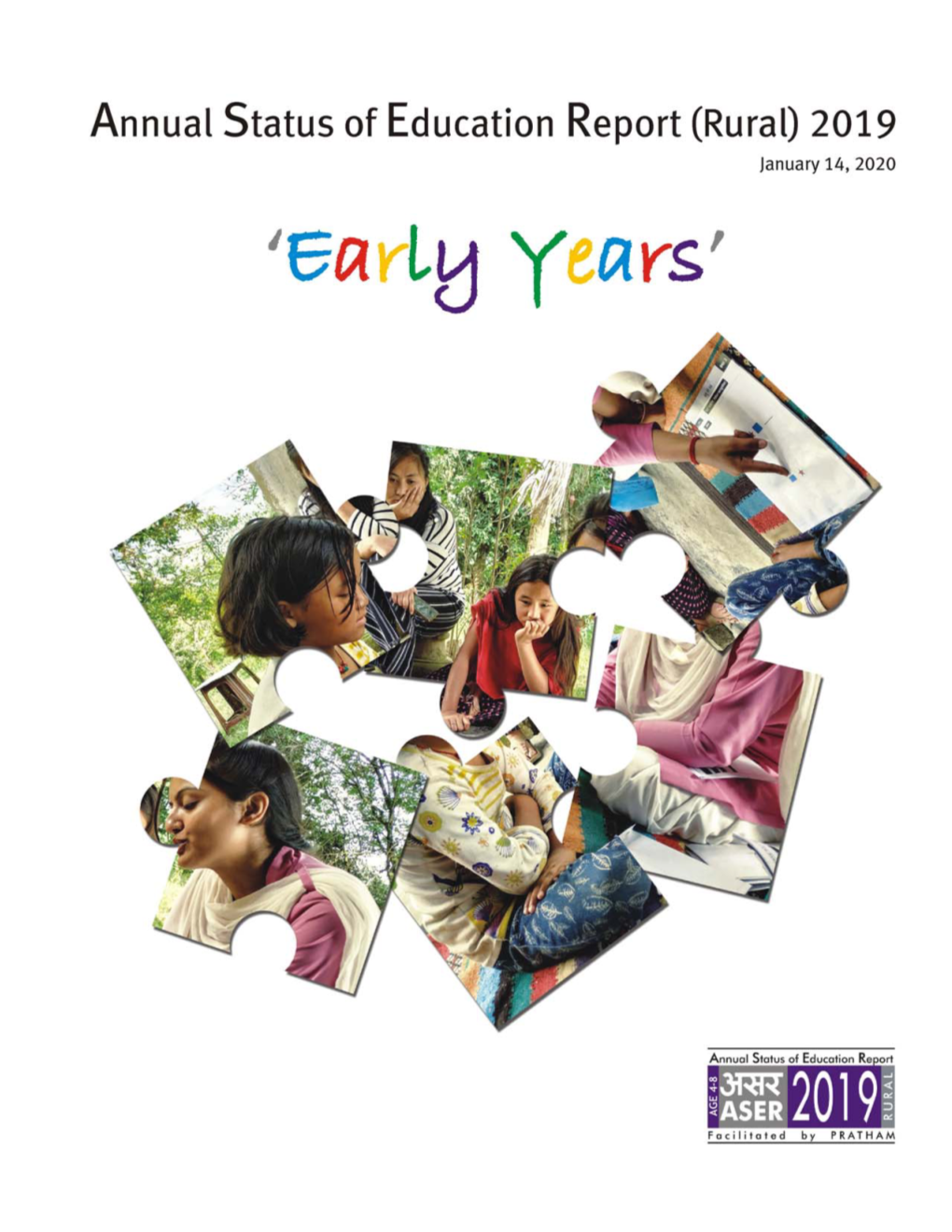 Annual Status of Education Report (Rural) 2019 'Early Years' ASER 2019 'Early Years' – Partners