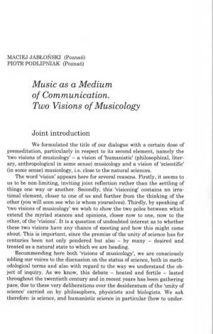 Music As a Medium of Communication. Two Visions of Musicology