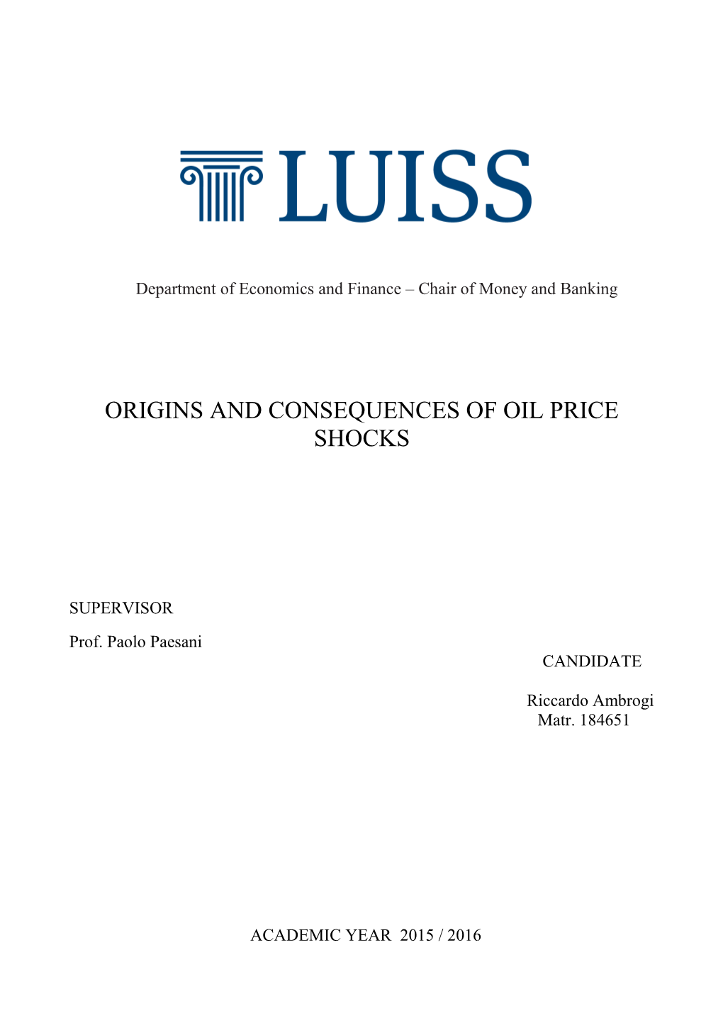 Origins and Consequences of Oil Price Shocks