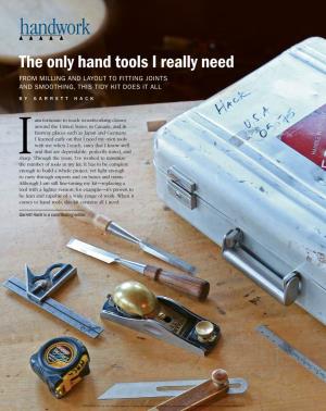 Handwork the Only Hand Tools I Really Need from Milling and Layout to Fitting Joints and Smoothing, This Tidy Kit Does It All