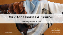 Silk Accessories & Fashion