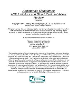 Angiotensin Modulators: ACE Inhibitors and Direct Renin Inhibitors Review 10/09/2008