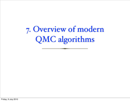 7. Overview of Modern QMC Algorithms
