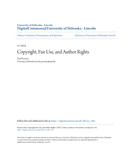 Copyright, Fair Use, and Author Rights Paul Royster University of Nebraska-Lincoln, Proyster@Unl.Edu