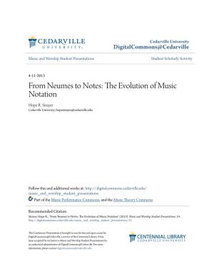 From Neumes to Notes: the Evolution of Music Notation Hope Strayer Cedarville University