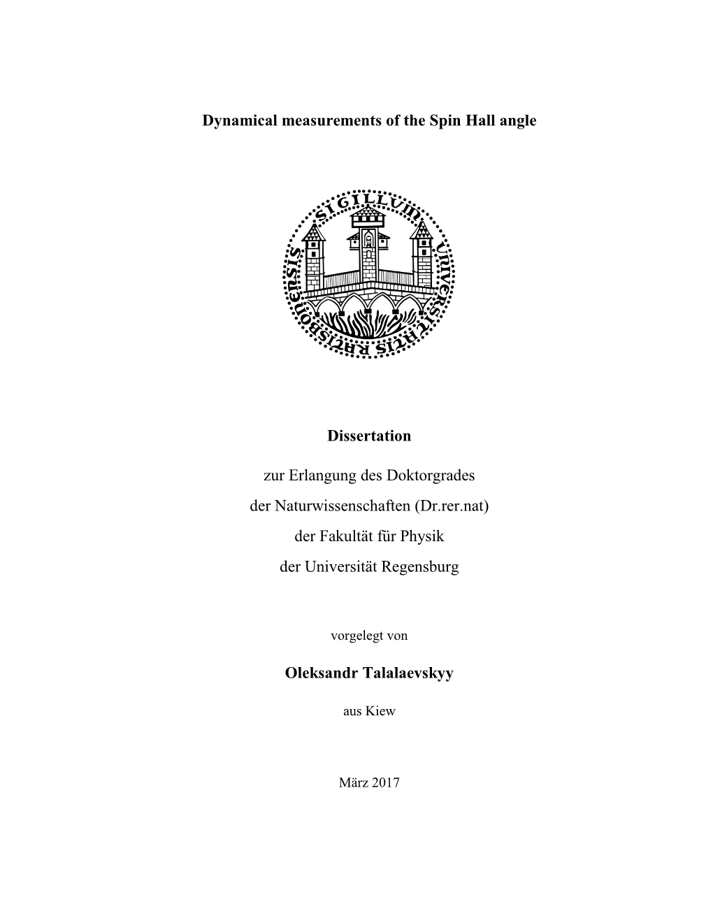 Dynamical Measurements of the Spin Hall Angle Dissertation Zur