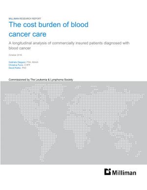 The Cost Burden of Blood Cancer Care a Longitudinal Analysis of Commercially Insured Patients Diagnosed with Blood Cancer