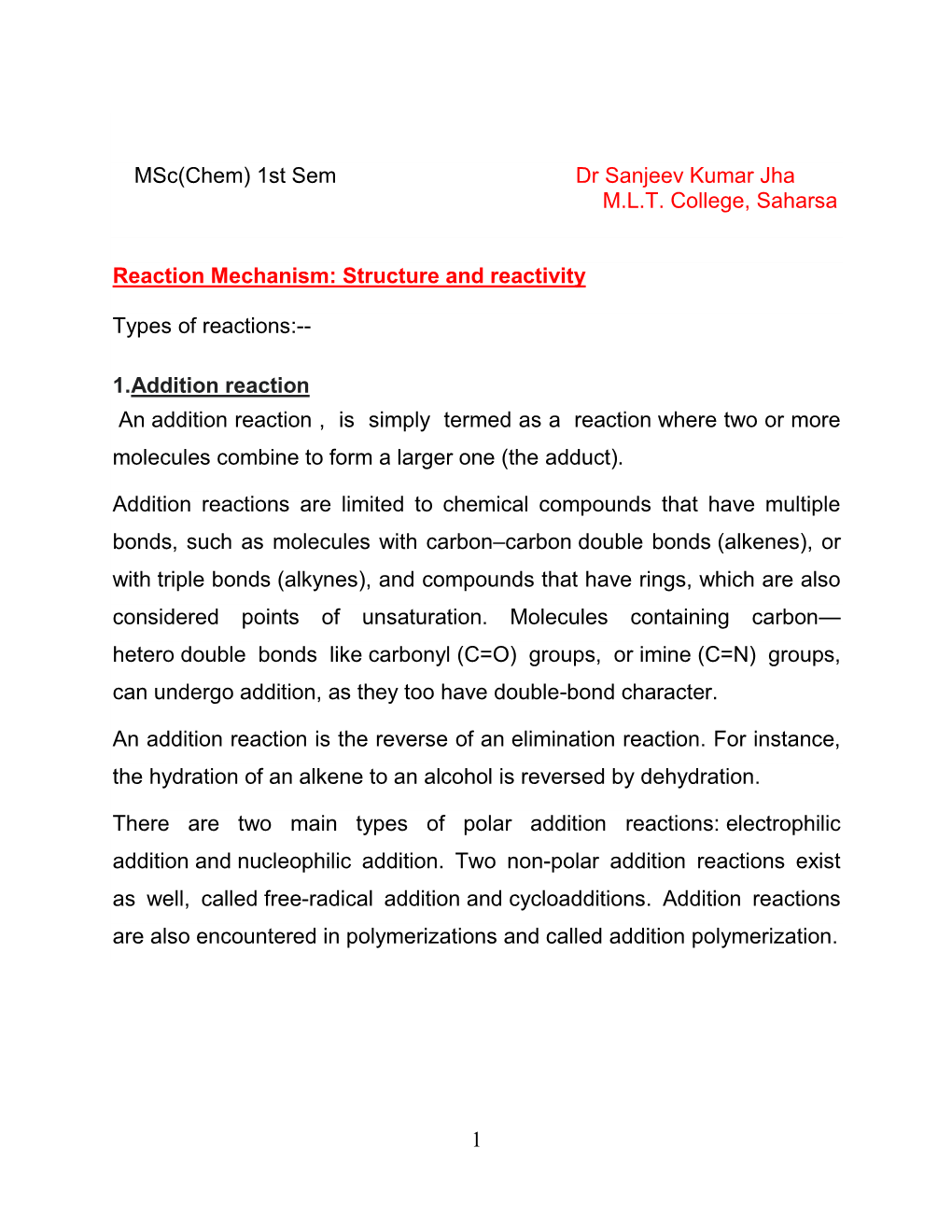 1 Msc(Chem) 1St Sem Dr Sanjeev Kumar Jha M.L.T. College, Saharsa Reaction Mechanism: Structure and Reactivity Types Of